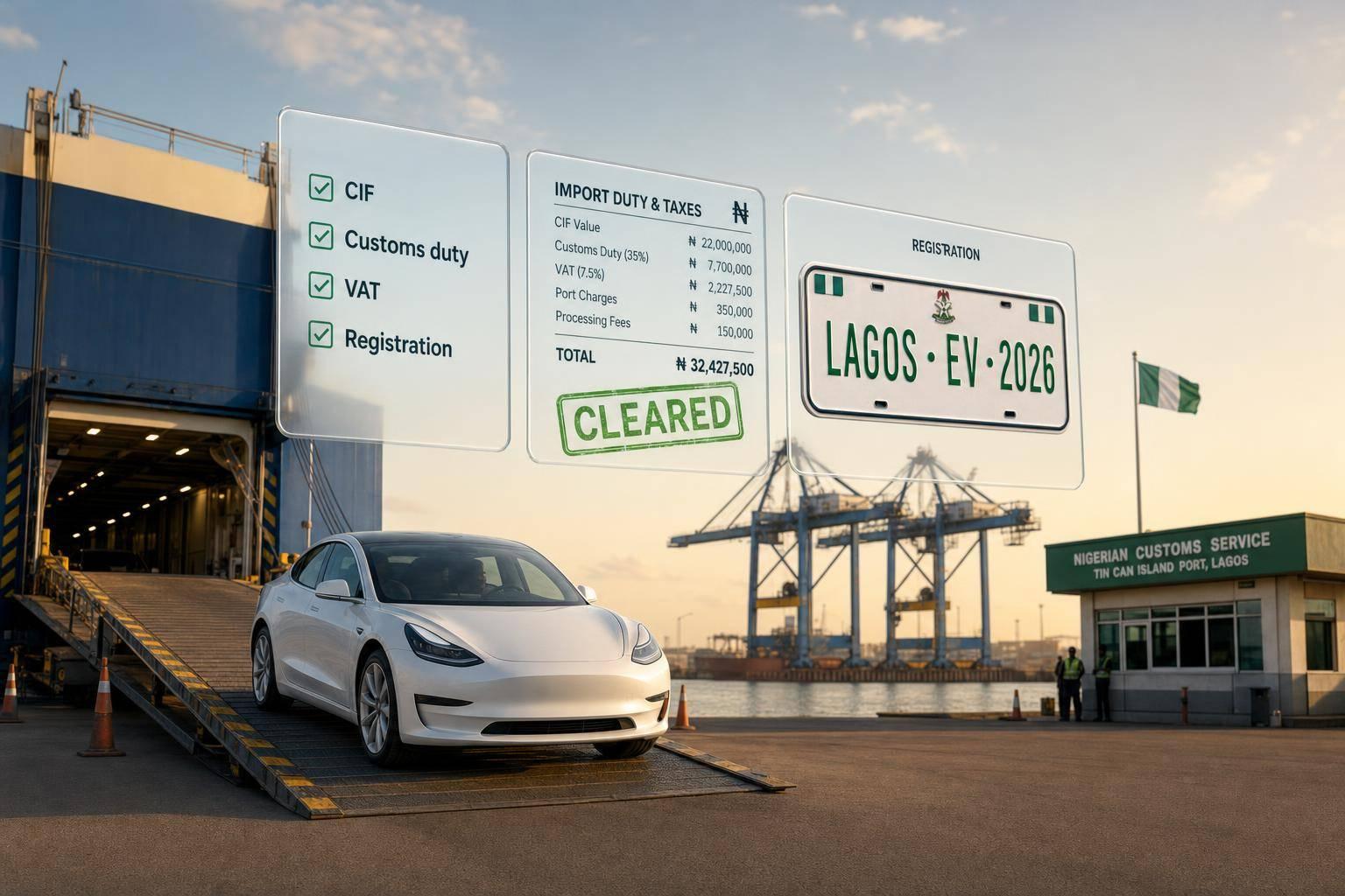 How to Import an Electric Car to Nigeria in 2026: Costs, Customs & Registration